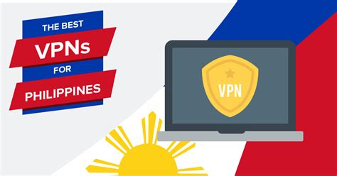 Best VPNs for the Philippines in 2024 .